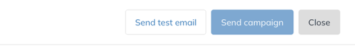 Send test email, Send campaign and Close buttons on the campaign page