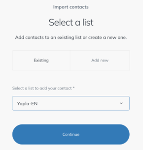Select a list step with the Existing option and the Yapla-EN list