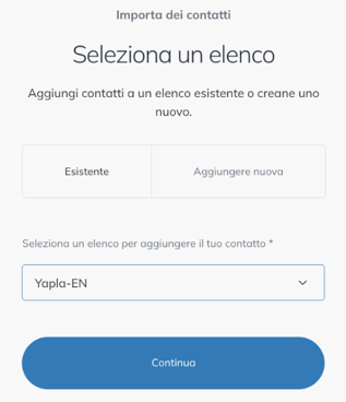 Passaggio Seleziona un elenco con l'opzione Esistente e l'elenco Yapla-EN