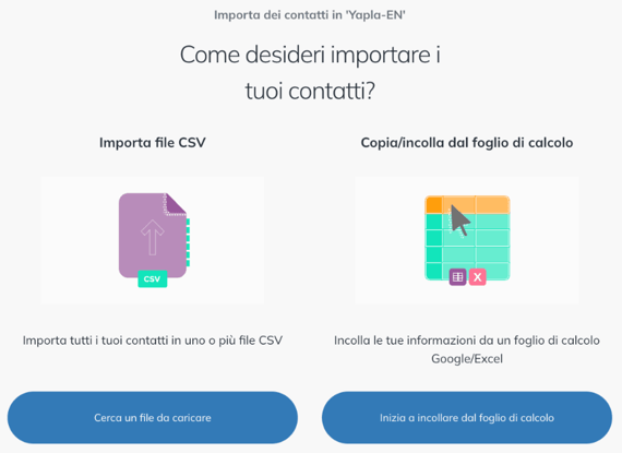 Scelta del metodo di importazione: file CSV o copia/incolla dal foglio di calcolo