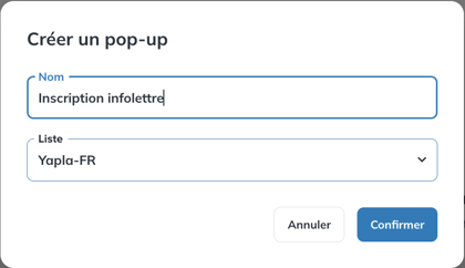 Fenêtre Créer un pop-up avec les champs Nom et Liste